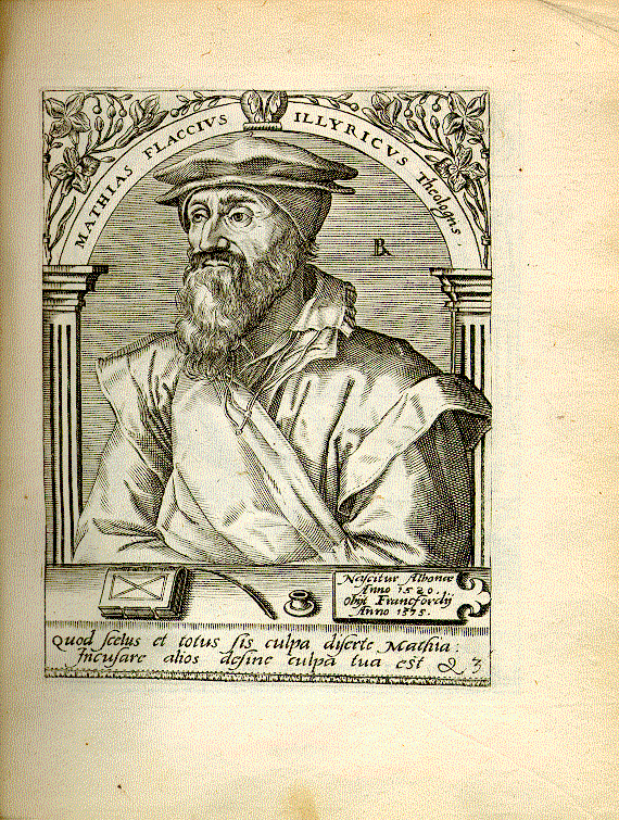 Flacius, Matthias (Flacius Illyricus; 1520-1575); Theologe = Q3
