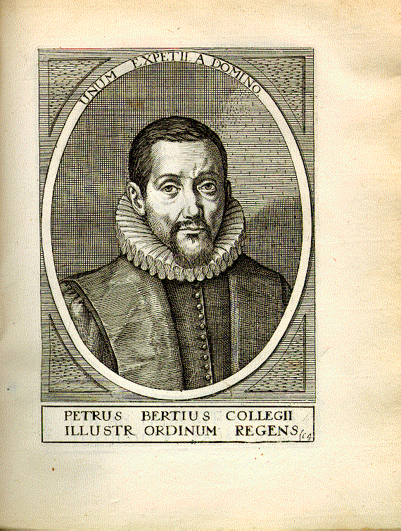 Bertius, Petrus (1565-1629); Rektor, Prof. der Philosophie und Mathematik, Historiker = c4