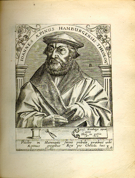 Aepinus, Johannes (1499-1553); Superintendent zu Hamburg, Theologe = K2