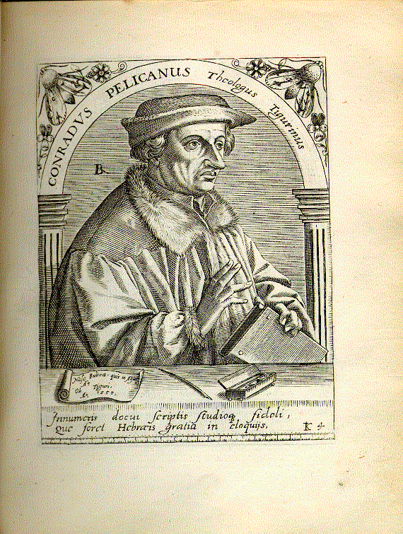 Pellicanus, Conrad (1478-1556); Theologe = K4